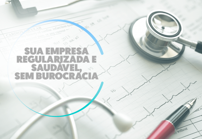 Sua empresa regularizada, saudÃ¡vel e sem burocracia